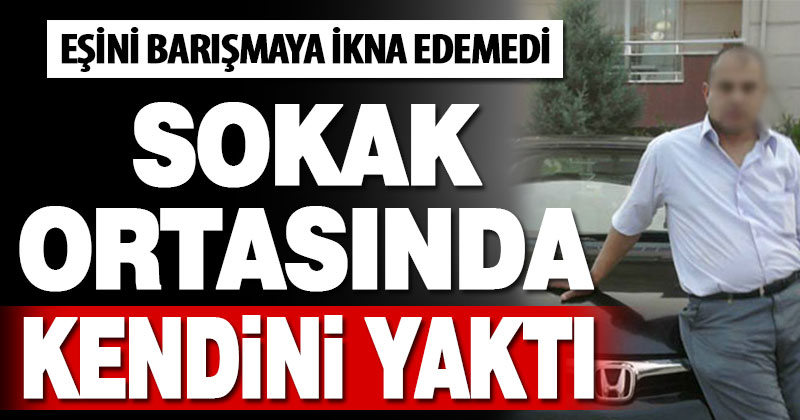 Sarayköy’de eşini barışmaya ikna edemeyen koca kendini yaktı