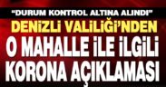 Valilikten Tavas Akyar’da görülen korona vakaları ile ilgili açıklama