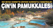 Çin’in Fantastik Güzellikteki Periler Diyarı Huanglong Vadisi