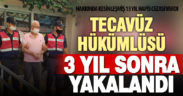 Cinsel istismar zanlısı, 3 yıldır ismini değiştirerek saklandığı ilçede yakaladı