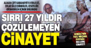 Denizli’nin sırrı 27 yıldır çözülemeyen cinayeti: Dullens cinayeti