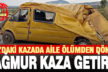 Çal’da yağmurda kayganlaşan yol kaza getirdi: Aynı aileden 3 kişi yaralandı