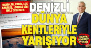 Denizli, dünya kentleri ile yarışıyor