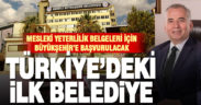 Türkiye’de ilk kez uygulanacak: Mesleki yeterlilik belgesi için Büyükşehir’e başvurulacak