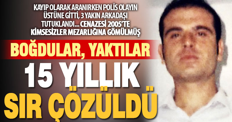 15 yıllık kayıp Denizlili galerici İzmir’de öldürülüp, Manisa’da cenazesi yakılmış