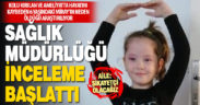 Ameliyattan sonra uyandırılamayan Miray’ın ölümüne ilişkin inceleme başlatıldı