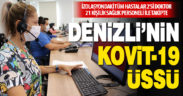 Denizli’nin koronavirüs koordinasyonu bu merkezden yapılıyor