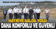 Başkan Zolan Çardak’ta asfalt çalışmalarını inceledi