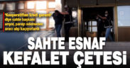 Esnaf Kefaletten kredi çıktı, yalanıyla araç dolandırıcılığı yapan çete çökertildi