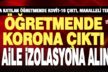 Baklan Dağal’da öğretmende koronavirüs çıktı 13 aile izolasyona alındı