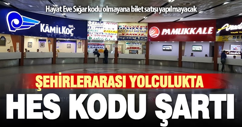 Şehirlerarası yolculukta HES kodu şartı