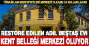 Adil Beştaş Evi, Kent Belleği Düşünce Merkezi oluyor