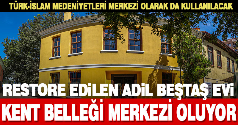 Adil Beştaş Evi, Kent Belleği Düşünce Merkezi oluyor
