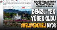 Denizli tek yürek oldu, “#WeLoveDenizli” diyor