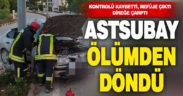 Çal’da astsubay ölümden döndü
