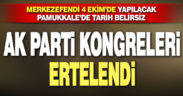 AK Parti’de Merkezefendi ve Pamukkale kongreleri ertelendi