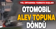 Otomobil yol ortasında yanmaya başladı