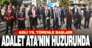 Adli yıl törenle başladı, adalet Ata’nın huzurunda