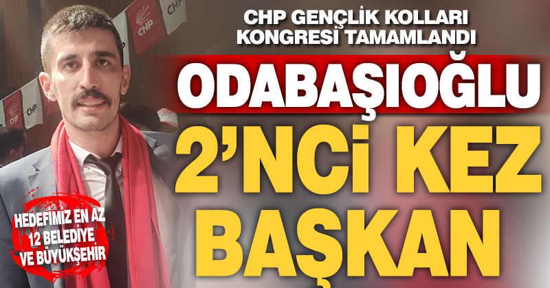 CHP Gençlik Kolları Başkanı yeniden Tugay Odabaşıoğlu oldu