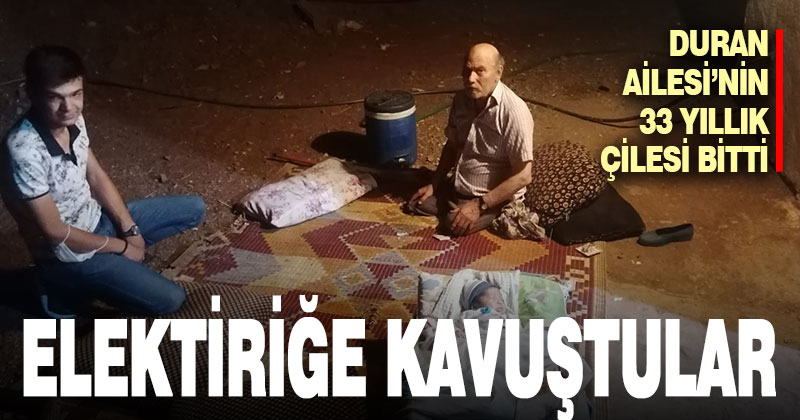 Acıpayam’da Duran ailesi 33 yıl sonra elektriğe kavuştu