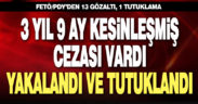 FETÖ/PDY operasyonunda 13 gözaltı, 1 tutuklama