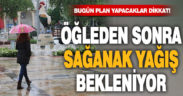 Denizli’de bugün sağanak yağış etkili olacak