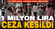 Maske ve mesafe nedeniyle 1316 kişiye ceza uygulandı