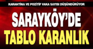 Sarayköy’de karantina ve pozitif vaka sayısı düşündürüyor