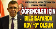 İYİ Partili Öztürk’ten bilgisayarda 0 KDV teklifi