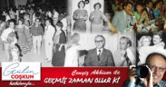 GEÇMİŞ ZAMAN OLUR Kİ