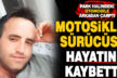 Park halindeki araca çarpan motosiklet sürücü hayatını kaybetti