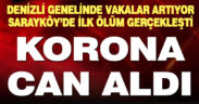 Korona Sarayköy’de can aldı