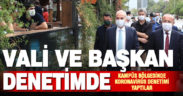 Vali Atik ve Başkan Zolan’ın da katıldığı koronavirüs denetimi