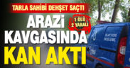 Baklan’daki arazi kavgasında 1 kişi öldü 2 kişi yaralandı