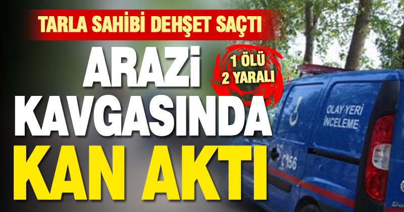 Baklan’daki arazi kavgasında 1 kişi öldü 2 kişi yaralandı