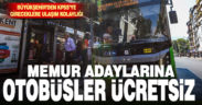 Büyükşehir otobüsleri KPSS’ye gireceklere ücretsiz