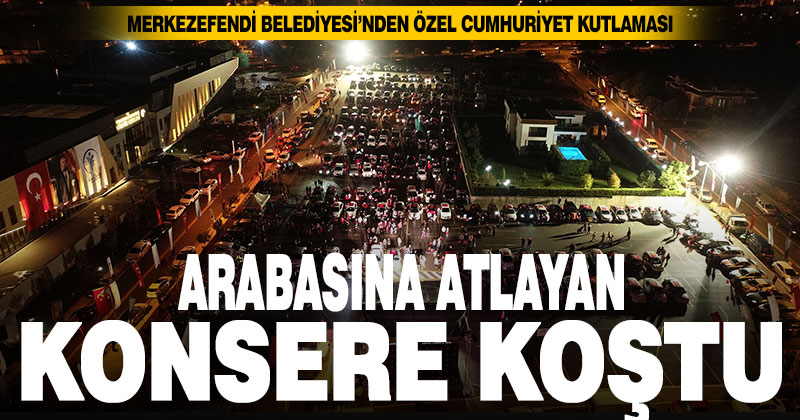 Merkezefendi’nin düzenlediği arabalı konser yoğun ilgi gördü
