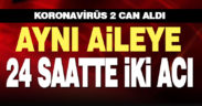 Enişte ve kayınbirader, 24 saat içinde koronavirüsten öldü