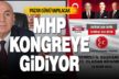 MHP il kongresi Pazar günü yapılacak