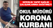 Çameli’de okul müdürü korona nedeniyle hayatını kaybetti