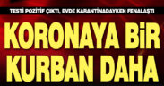 Acıpayam’da koronavirüs nedeniyle bir kişi daha hayatını kaybetti