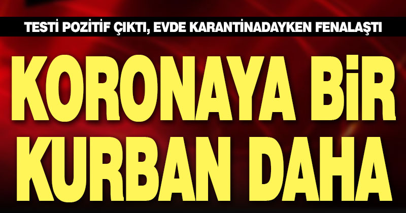 Acıpayam’da koronavirüs nedeniyle bir kişi daha hayatını kaybetti