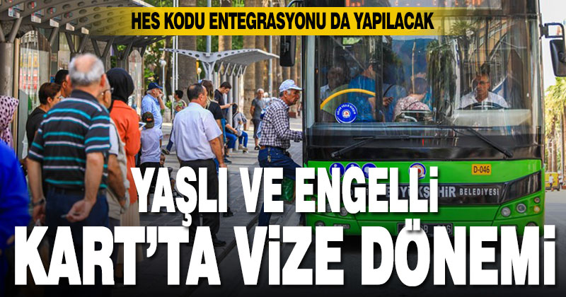 Yaşlı ve Engelli Denizli Kart’ta vize dönemi ve HES entegrasyonu