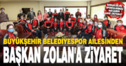 Büyükşehir Belediyespor ailesinden Başkan Zolan’a ziyaret