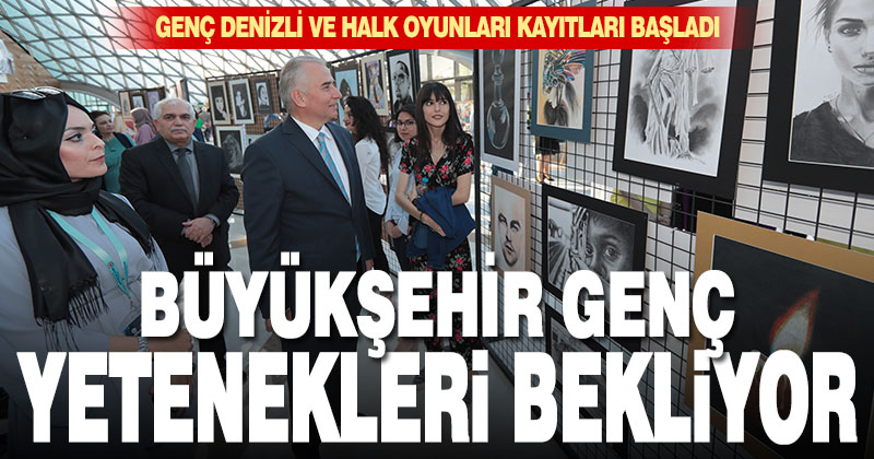 Büyükşehir genç yetenekleri bekliyor