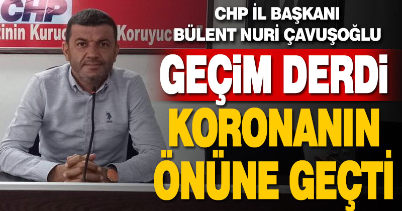 Çavuşoğlu: Geçim derdi koronavirüsün önüne geçti