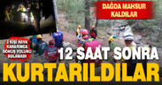 Denizli’de dağda mahsur kalan 2 kişi kurtarıldı