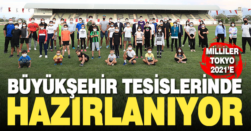 Milliler, 2021 Tokyo’ya Büyükşehir tesislerinde hazırlanıyor