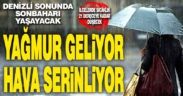 Denizli’de 2 gün yağış var