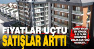 Emlak sektöründe fiyatlar uçtu satışlar arttı